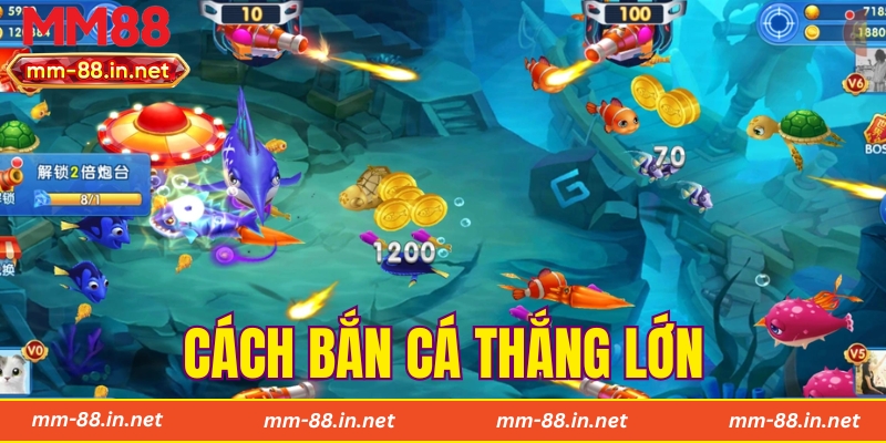 Cách Bắn Cá Thắng Lớn - Chiến Lược Săn Sinh Vật Biển Tối Ưu