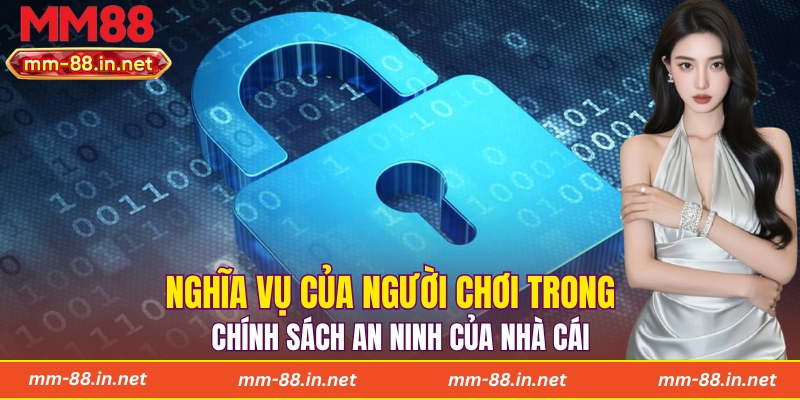 Nghĩa vụ của người chơi trong chính sách an ninh của nhà cái