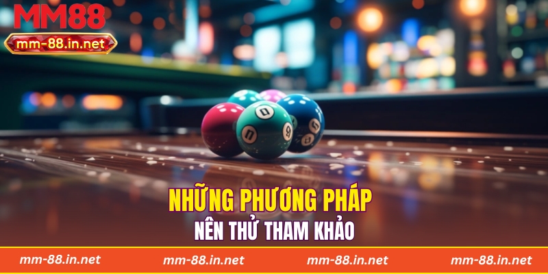 Những phương pháp nên thử tham khảo