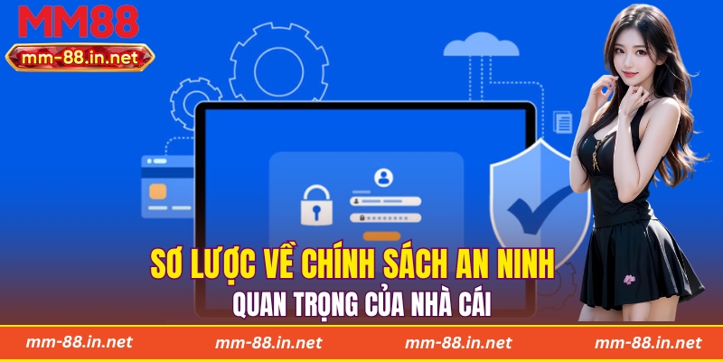 Sơ lược về chính sách an ninh quan trọng của nhà cái