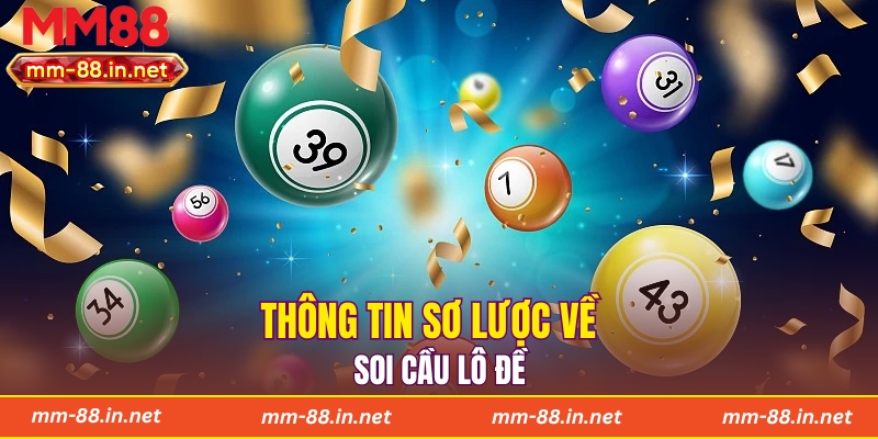 Thông tin sơ lược về soi cầu lô đề